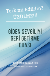 Giden Sevgiliyi Geri Getirme Duası