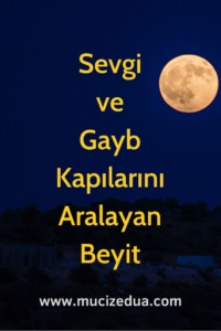 Sevgi ve Gayb Kapılarını Aralayan Beyit