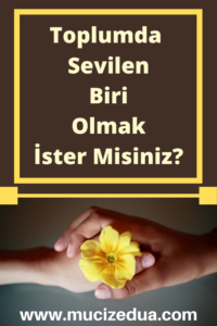 Toplumda Sevilen Biri Olmak İçin